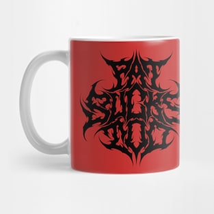 Pat Sucks too Metal Mug